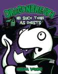 cover image for Dragonbreath: No Such Thing As Ghosts